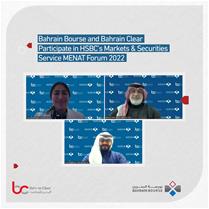 Bahrain Bourse and Bahrain Clear Participate in HSBC’s Markets & Securities Services MENAT Forum 2022